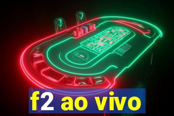 f2 ao vivo